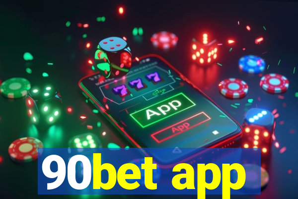 90bet app
